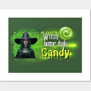 Green Witch Better than Halloween Candy Posters and Art